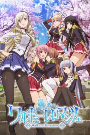 Xem tập 5 - Walkure Romanze - Valkyrie Romanze Walkure Romance Walroma (2013)-Valkyrie Romanze Walkure Romance Walroma