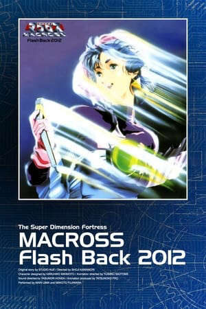 Xem tập full - Siêu Pháo Đài Không Gian Macross - Macross Flash Back (1987)-Macross Flash Back