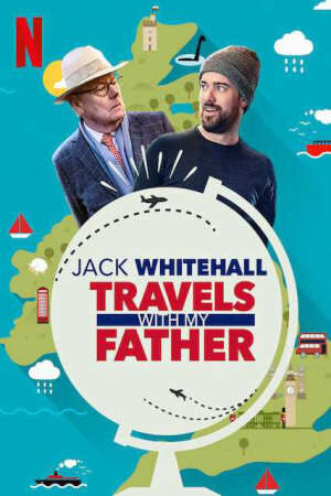 Xem phim Jack Whitehall Du lịch cùng cha tôi ( Phần5 )  - Jack Whitehall Travels with My Father ( Season 5 ) (2020)