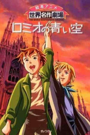 Xem tập 16 - Romeo no Aoi Sora - Romeo and the Black Brothers Sekai Meisaku Gekijou Romeos Blue Skies Romio no Aoi Sora (1995)-Romeo and the Black Brothers Sekai Meisaku Gekijou Romeos Blue Skies Romio no Aoi Sora