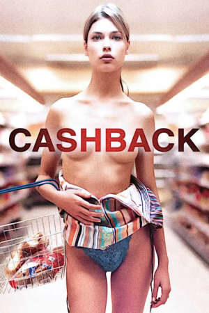 Xem phim Cảm Xúc Tình Yêu  - Cashback (2006)