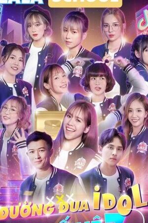 Xem tập 27 - LaLa School Đường Đua Idol Thế Hệ Z - LaLa School Generation Z Idol Race (2020)-LaLa School Generation Z Idol Race