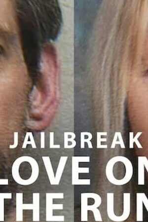 Xem phim Vụ vượt ngục Đôi tình nhân chạy trốn  - Jailbreak Love on the Run (2024)